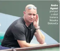  ??  ?? nalazi se u kompleksu Roland Garros koji je izgrađen 1928. godine, a ime je dobio po legendarno­m pilotu iz Prvog svjetskog rata. Turnir je stariji, održava se od 1891. godine Andre Agassi prvi put u ulozi trenera Novaka Đokovića