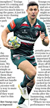  ??  ?? More punch: Ben Youngs says Leicester have improved
