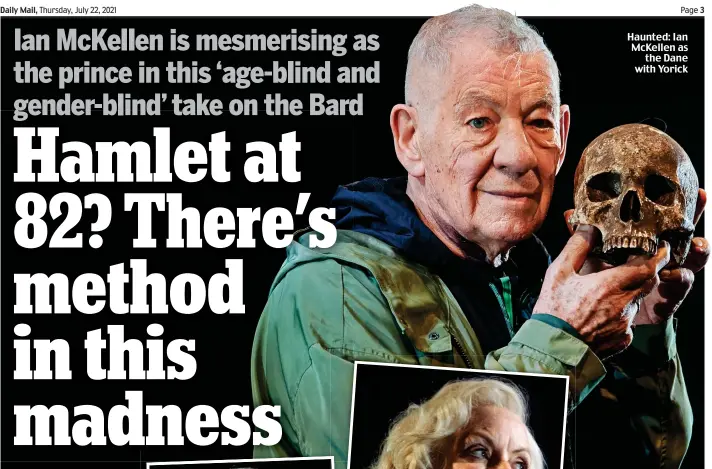  ??  ?? Haunted: Ian McKellen as the Dane with Yorick