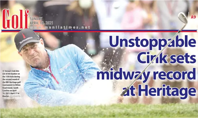  ?? AP PHOTO ?? Stewart Cink hits out of the bunker on the 15th hole during the second round of the RBC Heritage golf tournament in Hilton Head Island, South Carolina on April 16, 2021 (April 17 in Manila).