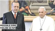  ??  ?? erdogan je dobio poklone od pape