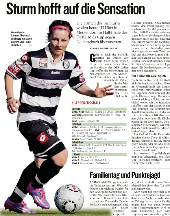  ??  ?? Verteidige­rin Carmen Oberressl will heute mit Sturm Graz ins Cup-Finale einziehen