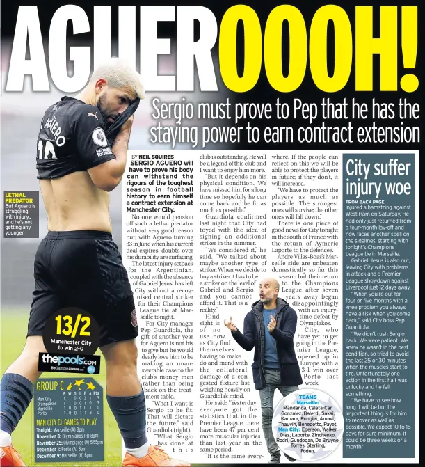  ??  ?? LETHAL PREDATOR But Aguero is struggling with injury.. and he’s not getting any younger