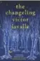  ??  ?? The Changeling, by Victor LaValle, Spiegel & Grau, 448 pages, $37.