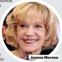  ??  ?? Jeanne Moreau