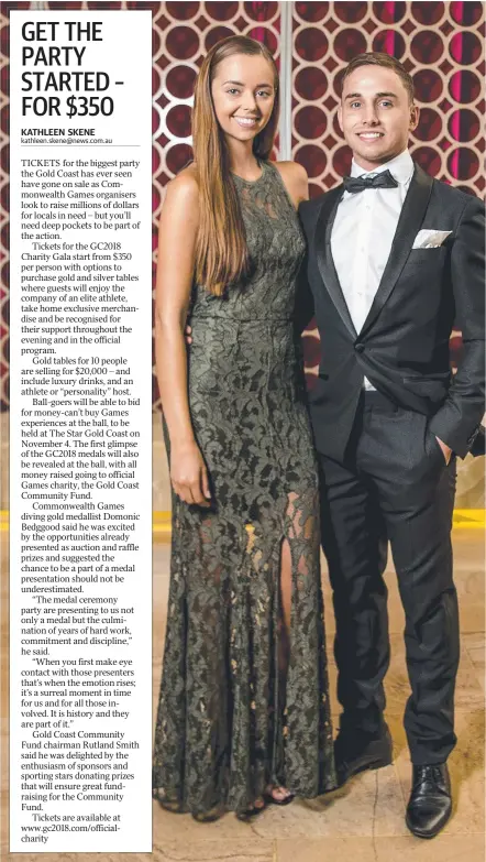  ?? Picture: JERAD WILLIAMS ?? Preparing for the GC2018 charity ball are Commonweal­th Games diving gold medallist Domonic Bedggood, wearing MJ Bale, and Brittany McMuarry, wearing Manning Cartell, both dressed by Pacific Fair.