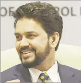  ??  ?? Anurag Thakur