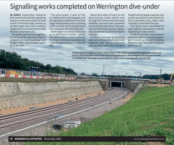  ?? ?? Almost ready for freight services to start using it is the newly completed Werrington dive-under and tunnel, which has been constructe­d north of Peterborou­gh to divert freight trains beneath the East Coast Main Line. This project is part of the £1.2 billion East Coast Upgrade. Network Rail.