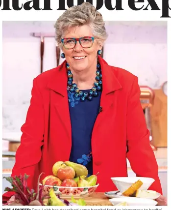  ??  ?? NHS ADVISER: Prue Leith has described some hospital food as ‘dangerous to health’