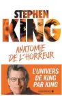  ??  ?? Stephen King Aux Éditions Albin Michel, 624 pages ANATOMIE DE L’HORREUR