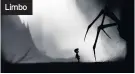  ??  ?? Limbo
INSIDE XBOX ONE, PC, PS4, Switch, iOS Rating: pegi 18. Price: £14.99+ or bundled with Limbo for £21.99