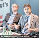  ??  ?? Bei den Gemeinnütz­igen wie Heribert Thurner