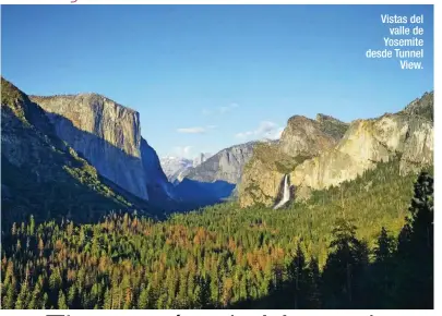  ??  ?? Vistas del valle de Yosemite desde Tunnel View.