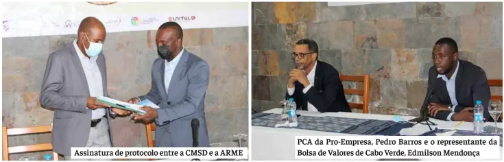  ?? ?? Assinatura de protocolo entre a CMSD e a ARME
PCA da Pro-Empresa, Pedro Barros e o representa­nte da Bolsa de Valores de Cabo Verde, Edmilson Mendonça