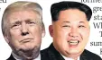  ??  ?? MEET Trump & Jong-un