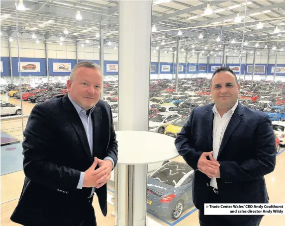  ??  ?? > Trade Centre Wales’ CEO Andy Coulthurst and sales director Andy Wildy