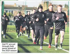  ??  ?? Hull FC are put through their paces ahead of the 2021 season