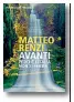  ??  ?? La copertina di «Avanti. Perché l’Italia non si ferma», il nuovo libro di Matteo Renzi in uscita il 12 luglio per Feltrinell­i. Nel libro, oltre a presentare le sue proposte politiche, l’ex premier racconta anche aneddoti inediti dei mille giorni...