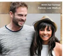  ??  ?? With her former fiancé, Lee Walton
