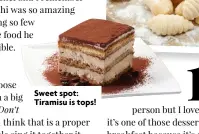  ?? ?? Sweet spot: Tiramisu is tops!