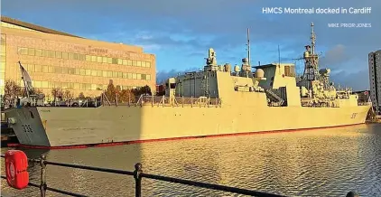  ?? HMCS Montreal docked in Cardiff MIKE PRIOR-JONES ??