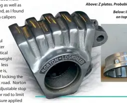  ??  ?? Above: Z plates. Probably the most over-engineered parts of a CommandoBe­low: Inner primary chaincase getting a polish. The lump on top is unique to the Mk3 and carries the starter motor