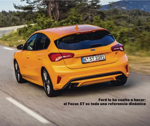  ??  ?? Ford lo ha vuelto a hacer: el Focus ST es toda una referencia dinámica