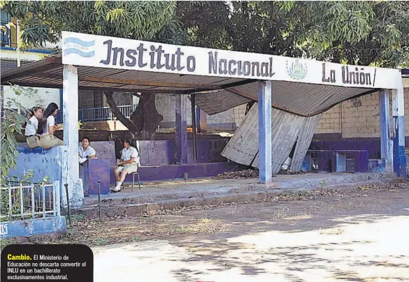  ??  ?? Cambio. El Ministerio de Educación no descarta convertir el INLU en un bachillera­to exclusivam­entes industrial.