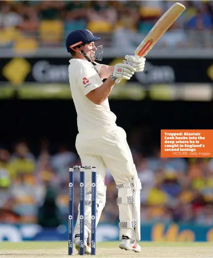  ?? PICTURE: Getty Images ?? Trapped: Alastair Cook hooks into the deep where he is caught in England’s second innings