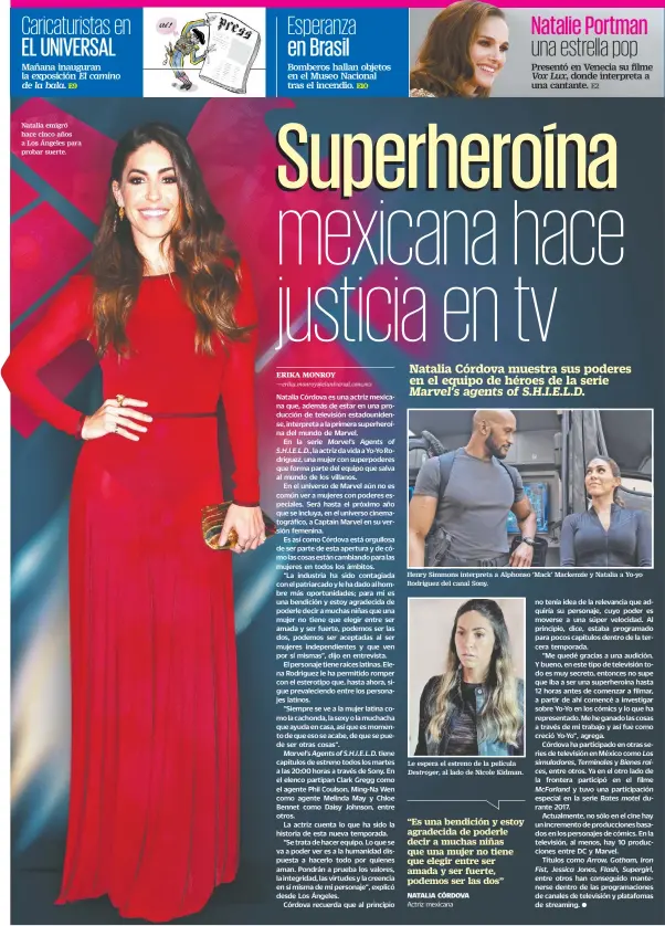  ??  ?? Natalia emigró hace cinco años a Los Ángeles para probar suerte. Henry Simmons interpreta a Alphonso ‘Mack’ Mackenzie y Natalia a Yo-yo Rodriguez del canal Sony. Le espera el estreno de la película Destroyer, al lado de Nicole Kidman.