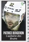  ?? ?? PATRICE BERGERON Capitaine des Bruins