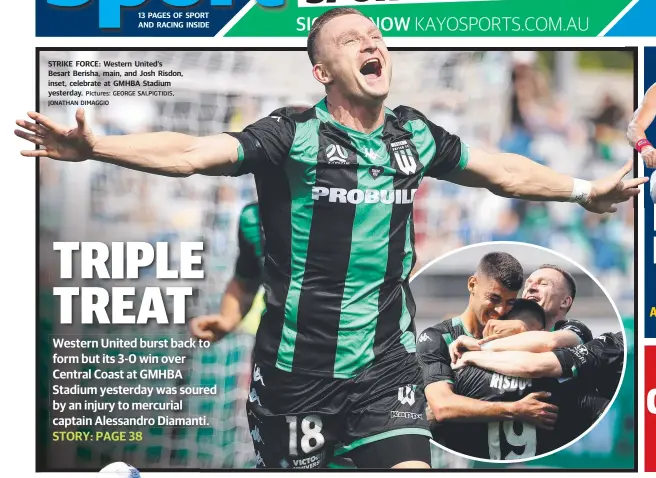  ?? Pictures: GEORGE SALPIGTIDI­S, JONATHAN DIMAGGIO ?? STRIKE FORCE: Western United’s Besart Berisha, main, and Josh Risdon, inset, celebrate at GMHBA Stadium yesterday.