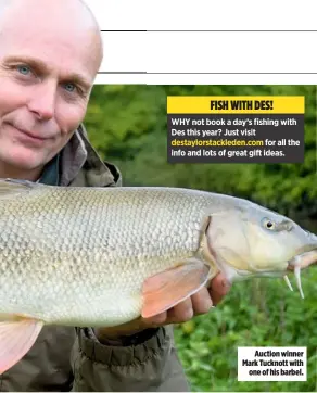  ??  ?? Auction winner Mark Tucknott with one of his barbel.