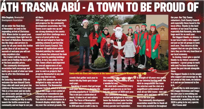  ??  ?? Santa with his Elves and helpers at the launch of Christmas in Newmarket last year.