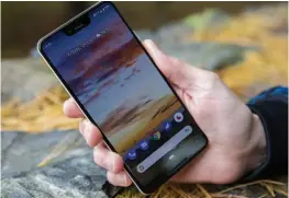  ??  ?? The Pixel 3 XL’S 6.3-inch screen fits well in your hand.