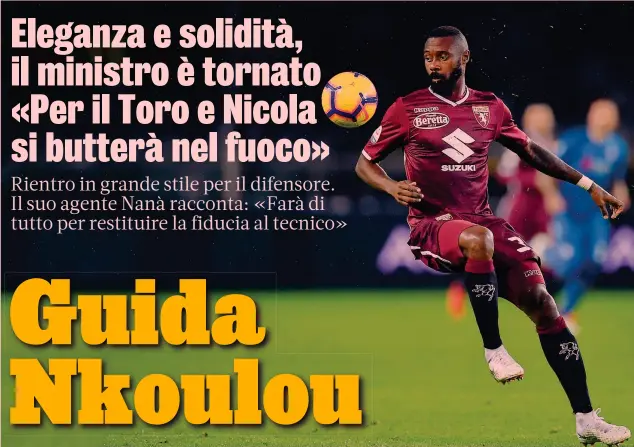  ?? GETTY ?? Quarto anno in granata
Nicolas Nkoulou, 30 anni, è alla quarta stagione con il Torino. Acquistato dal Lione, ha giocato anche con Monaco e Marsiglia. Ha vinto la Coppa d’Africa 2017 con il Camerun segnando un gol in finale