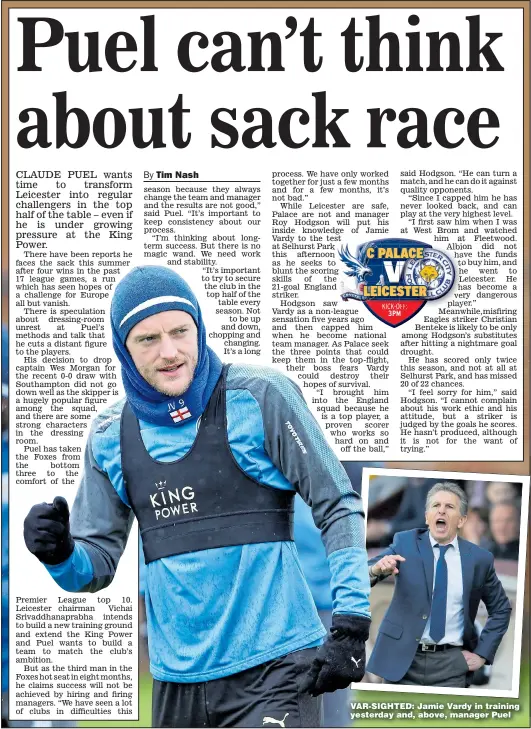  ??  ?? VAR-SIGHTED: Jamie Vardy in training yesterday and, above, manager Puel