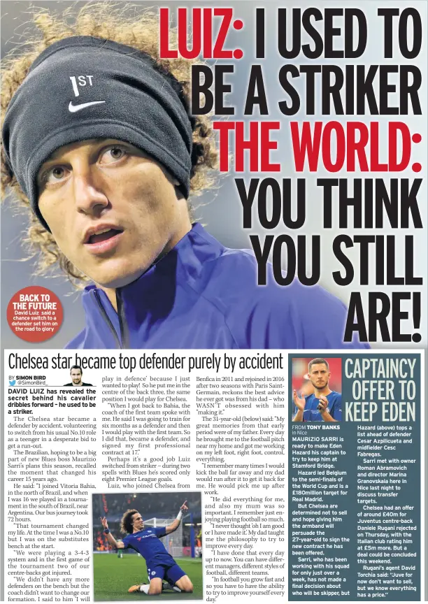  ??  ?? BACK TO THE FUTURE David Luiz said a chance switch to a defender set him on the road to glory