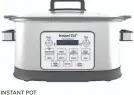  ??  ?? INSTANT POT