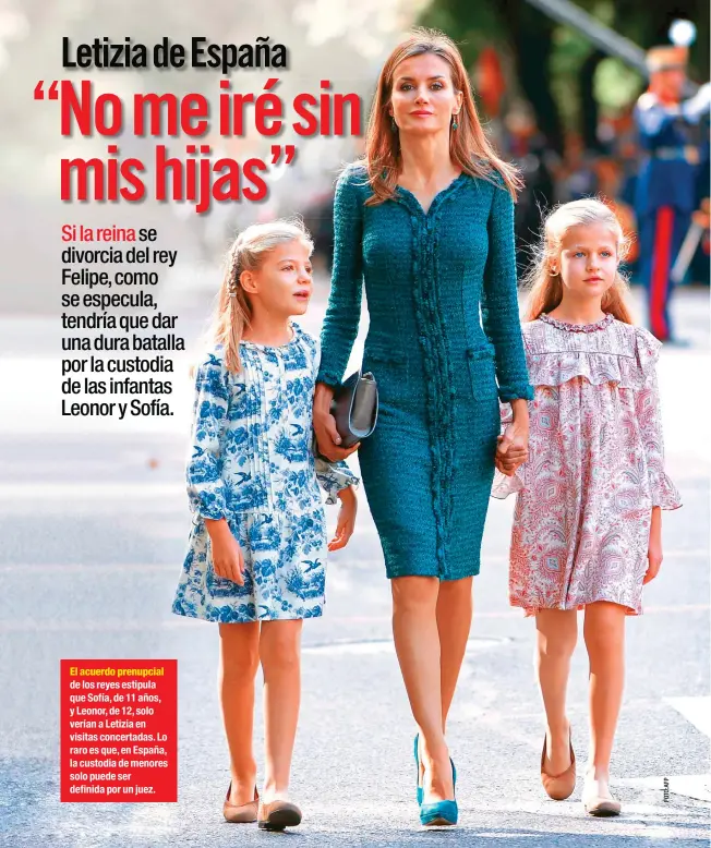  ??  ?? El acuerdo prenupcial de los reyes estipula que Sofía, de 11 años, y Leonor, de 12, solo verían a Letizia en visitas concertada­s. Lo raro es que, en España, la custodia de menores solo puede ser definida por un juez.