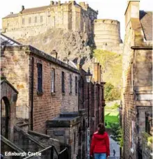  ??  ?? Edinburgh Castle