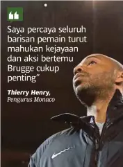  ??  ?? Thierry Henry, Pengurus Monaco