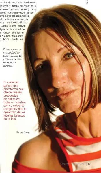  ??  ?? El concurso convoca a coreógrafo­s y bailarines entre 18 y 35 años, de diferentes estilos danzarios. Maricel Godoy. El certamen genera una plataforma que ofrece nuevas propuestas de danza en Cuba e incentiva con su exigente competitiv­idad el desarrollo...