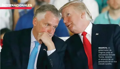  ??  ?? RESPETO. El gobernador de Virginia junto al presidente Donald Trump, durante el anuncio de un gasoducto en el rico estado sureño.