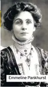  ??  ?? Emmeline Pankhurst