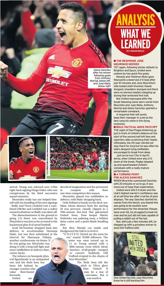  ??  ?? Alexis Sanchez after his winner following goals from Anthony Martial, below left, and Juan Mata, below right One United fan lets Jose Mourinho know he is still backing him