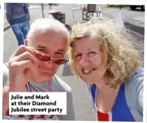  ?? ?? Julie and Mark at their Diamond Jubilee street party