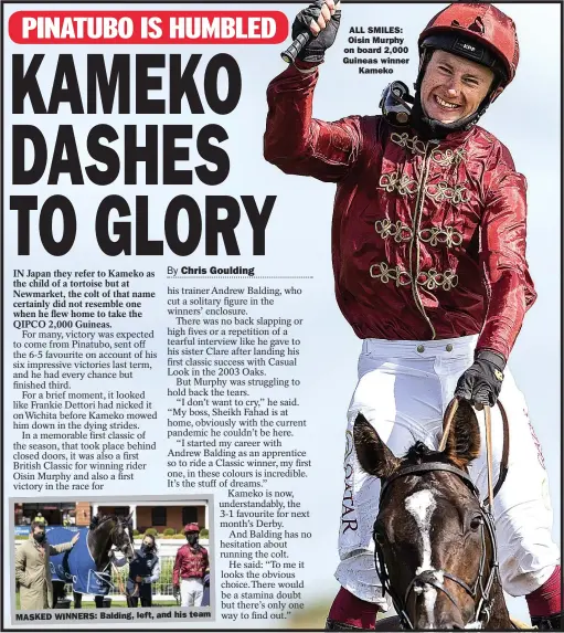  ??  ?? MASKED WINNERS: Balding, left, and his team
ALL SMILES: Oisin Murphy on board 2,000 Guineas winner Kameko