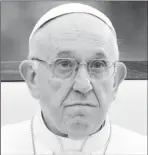  ??  ?? Pope Francis