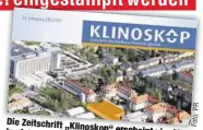  ??  ?? Die Zeitschrif­t „Klinoskop“
erscheint v im Jahr, wurde 1994 magazin als reines Mitarb
entwickelt.